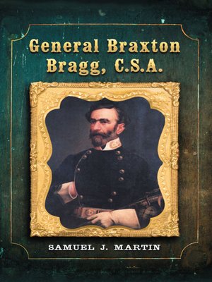 cover image of General Braxton Bragg, C.S.A.